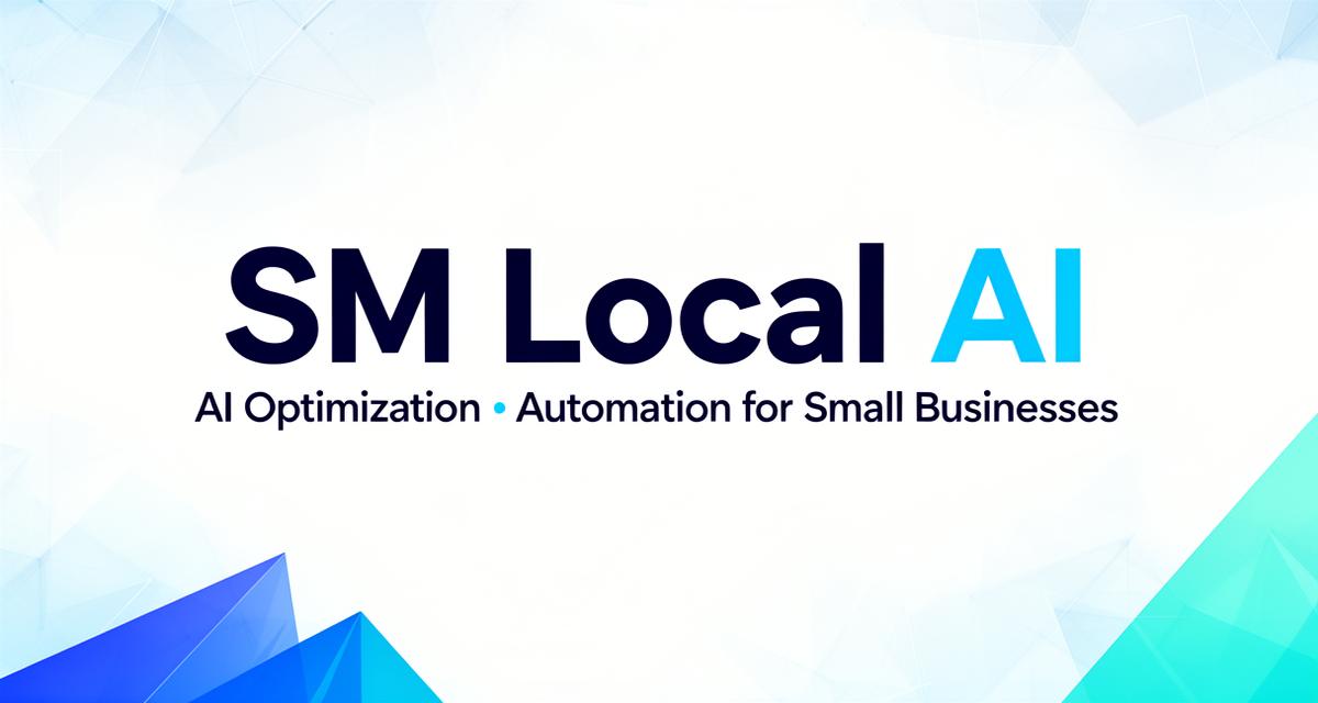 SM Local AI | AI Optimization, SEO, AEO & Automation for Small Businesses